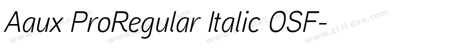 Aaux ProRegular Italic OSF字体转换
